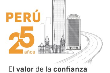 25 años creciendo junto al Perú - El valor de la confianza